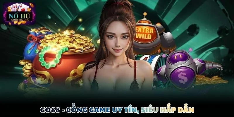 Go88 - Cổng game uy tín, siêu hấp dẫn
